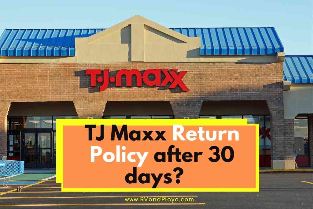 TJ Maxx Return Policy after 30 days