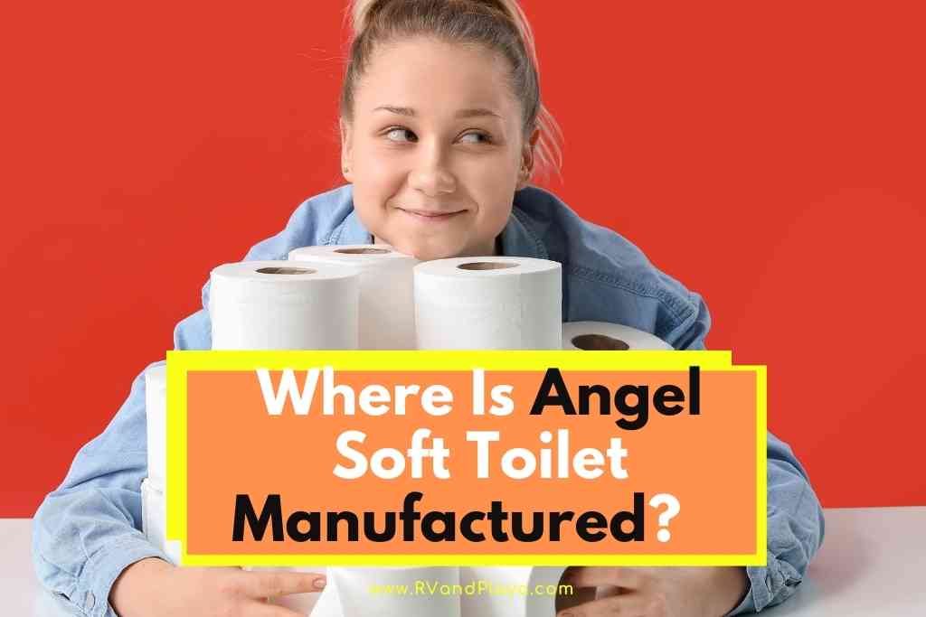 Where Is Angel Soft Toilet Paper Manufactured