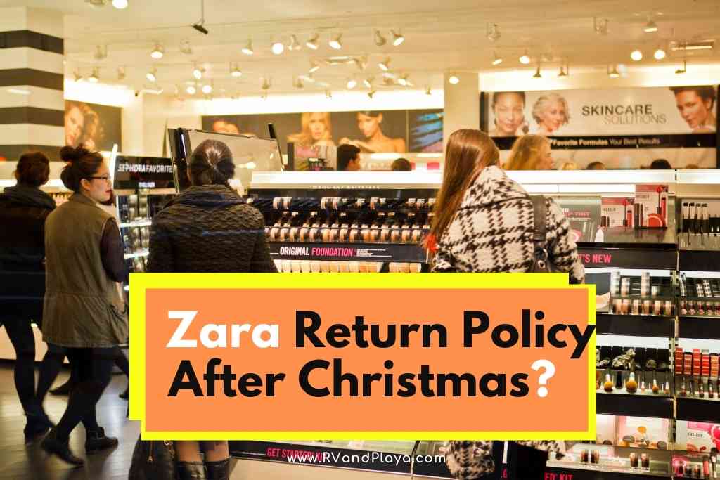 Zara Return Policy After Christmas