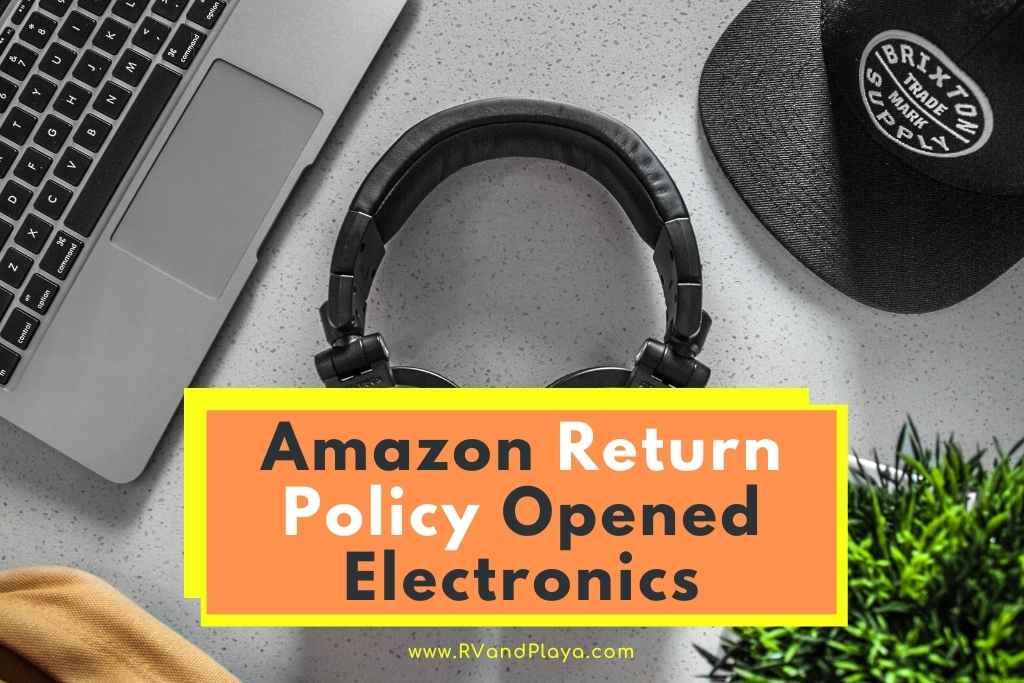 amazon return policy opened electronics