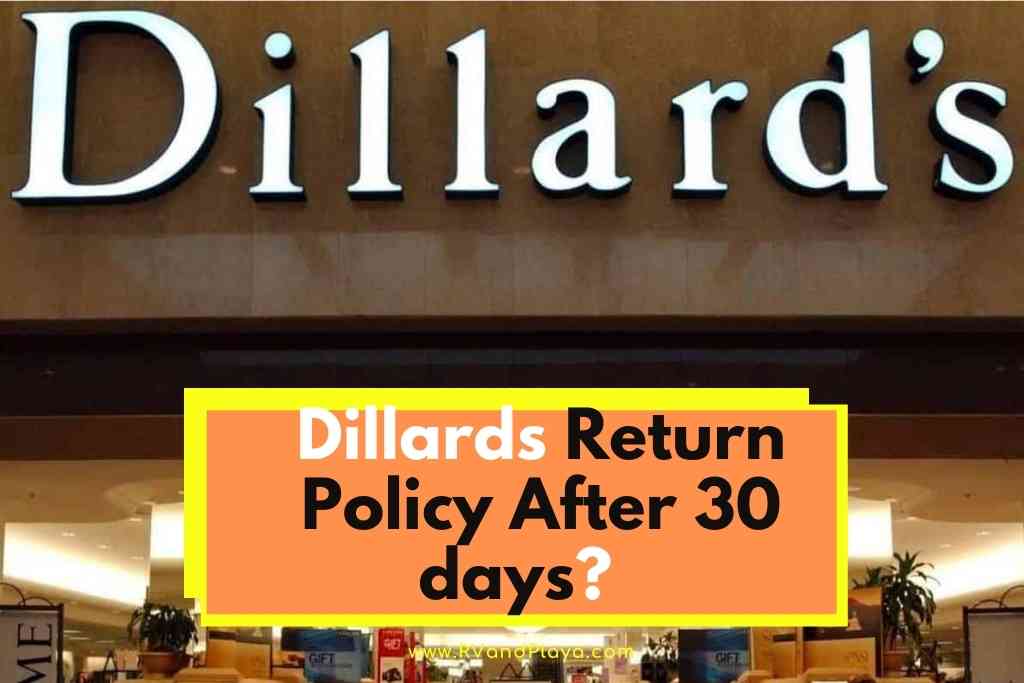 dillards Return Policy After 30 days