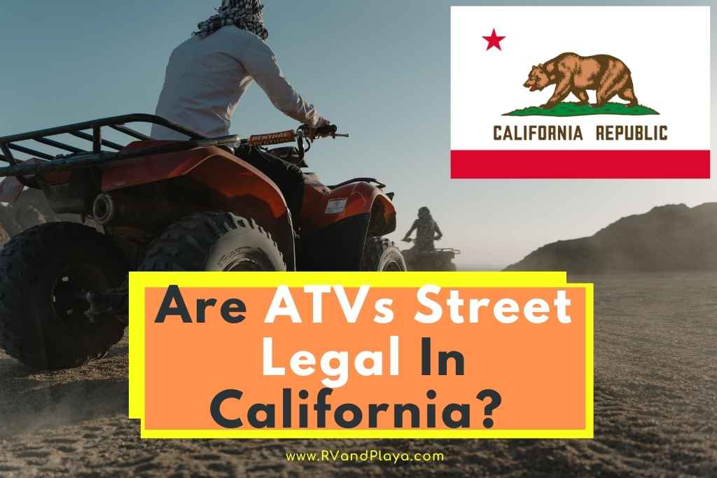 Are ATVs Street Legal In California