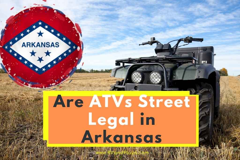 Are ATVs Street Legal in Arkansas