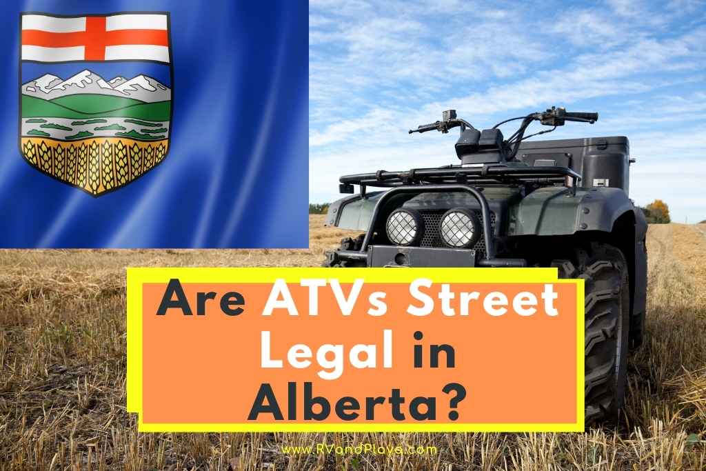 Are ATVs Street Legal in alberta