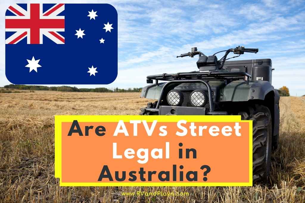 Are ATVs Street Legal in australia