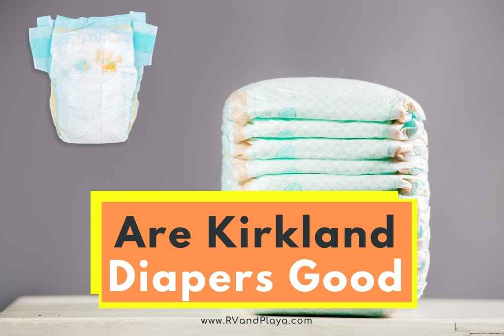 Are Kirkland diapers good