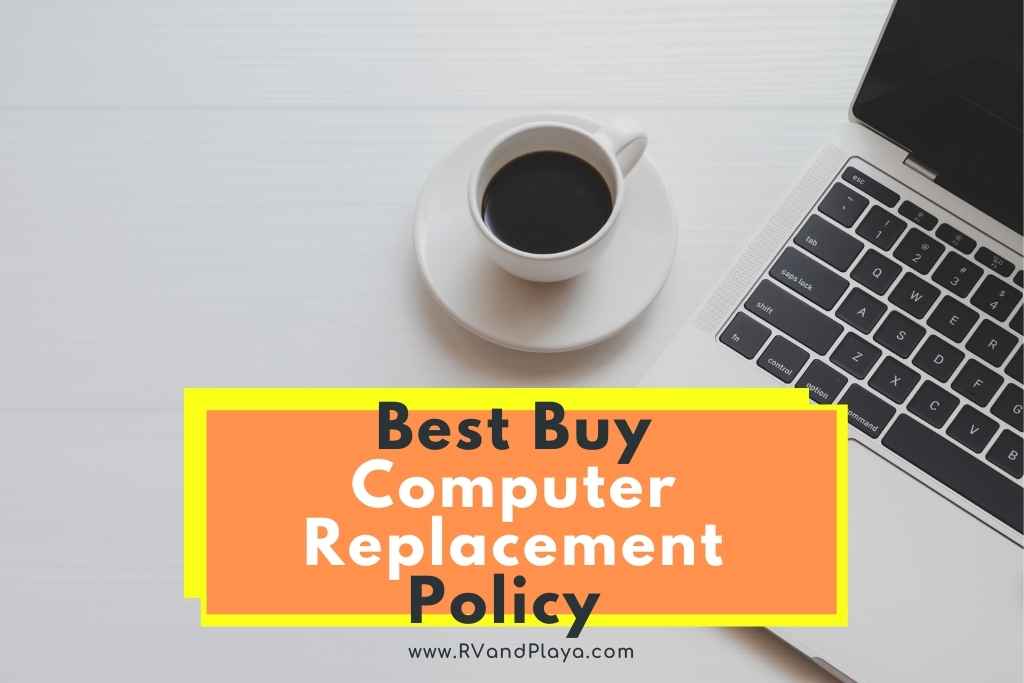 Best Buy Computer Replacement Policy