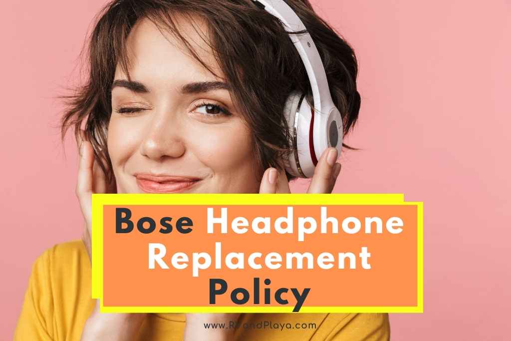 Bose Headphone Replacement Policy