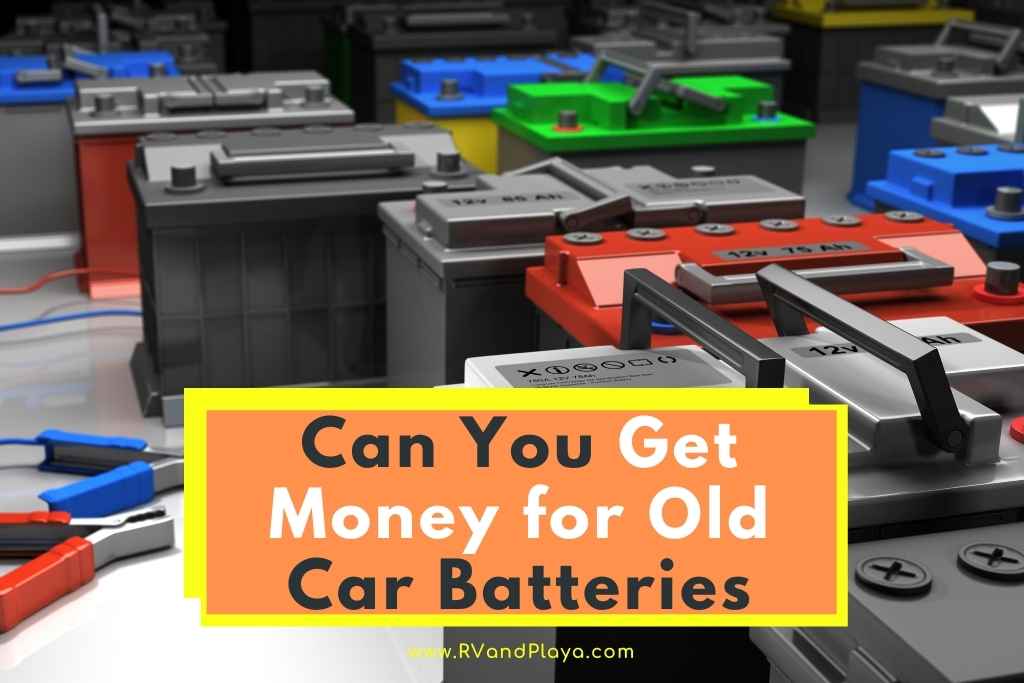 Can You Get Money for Old Car Batteries
