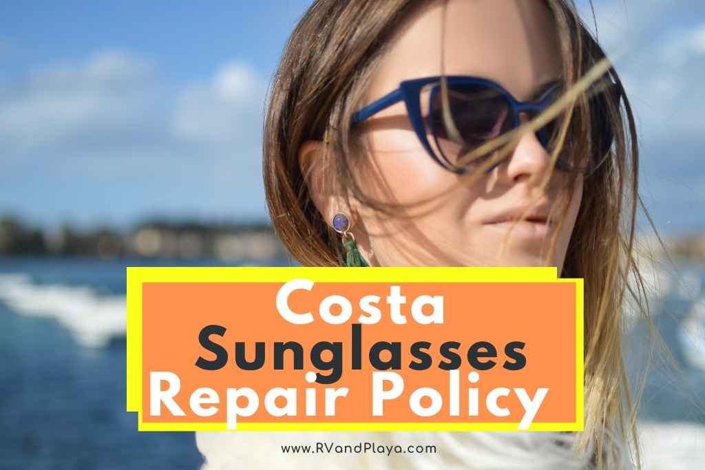 Costa Sunglasses Repair Policy