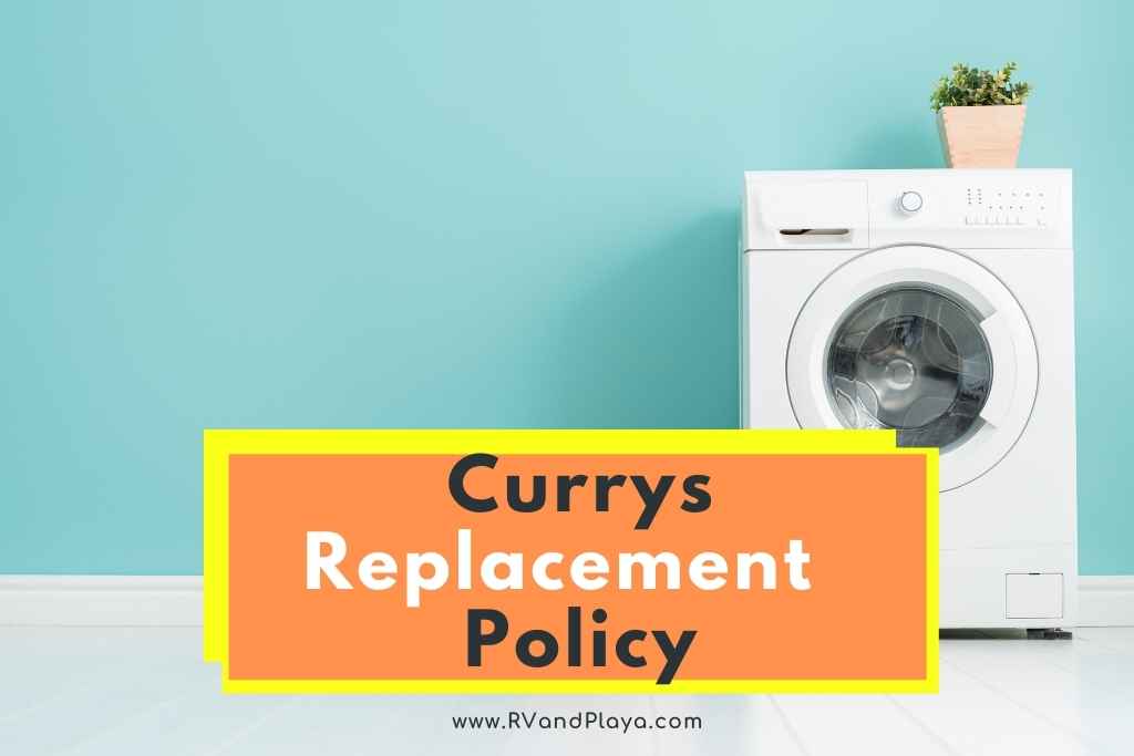 Currys Replacement Policy