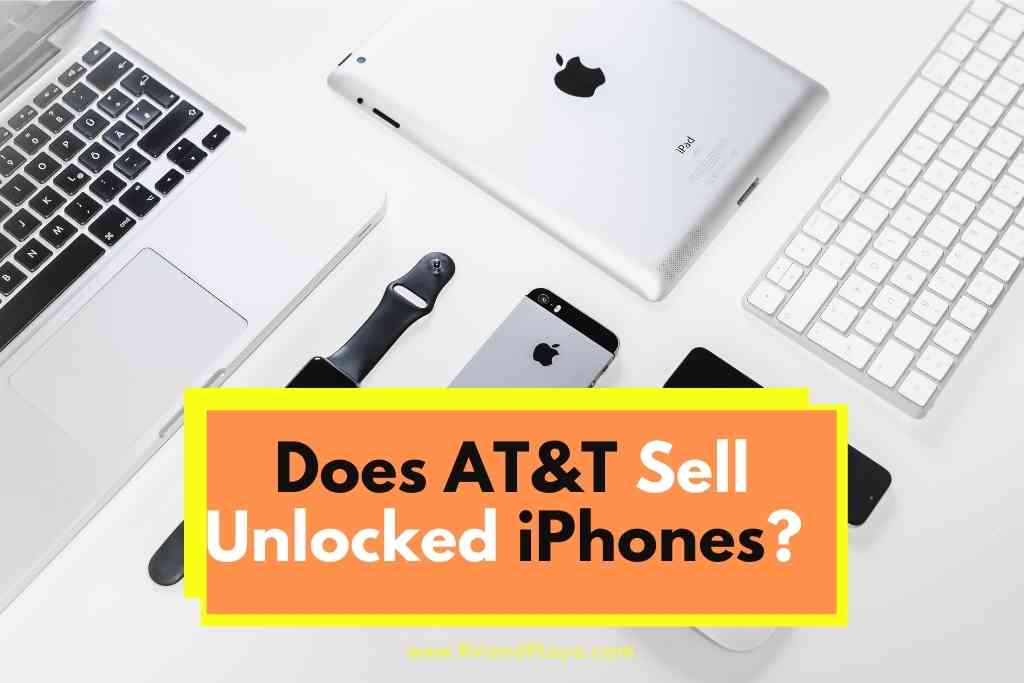 Does ATT Sell Unlocked iPhones