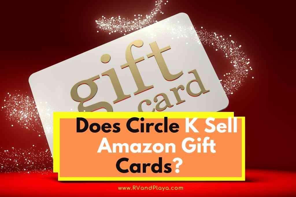 Does Circle K Sell Amazon Gift Cards