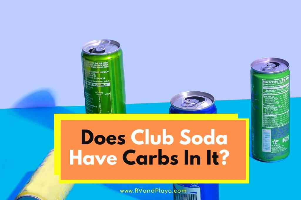 Does Club Soda Have Carbs In It