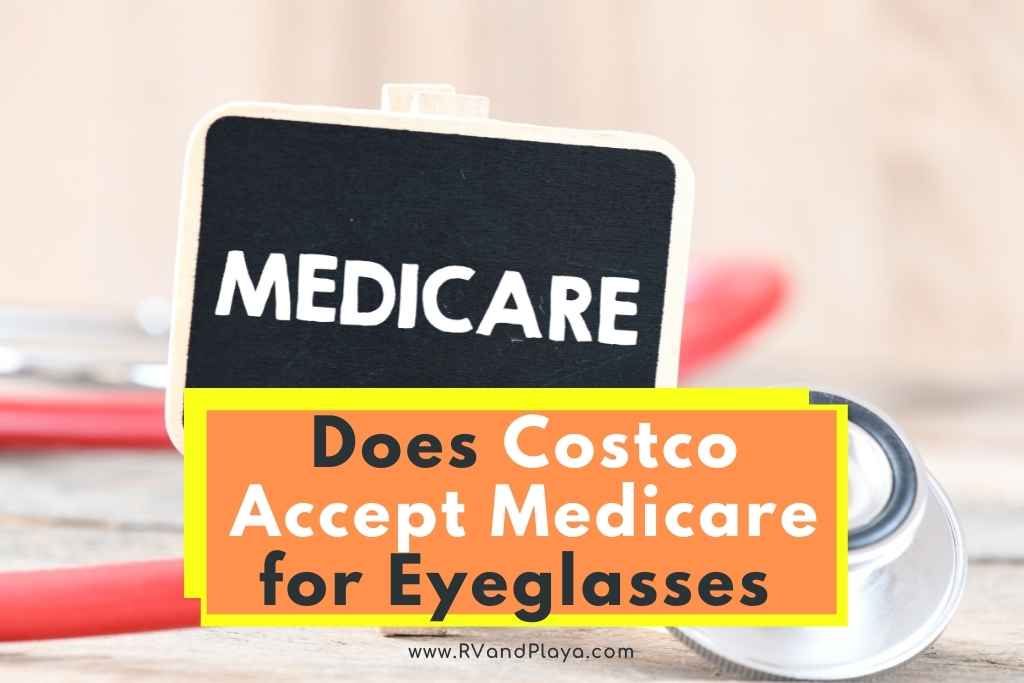 Does Costco Accept Medicare for Eyeglasses