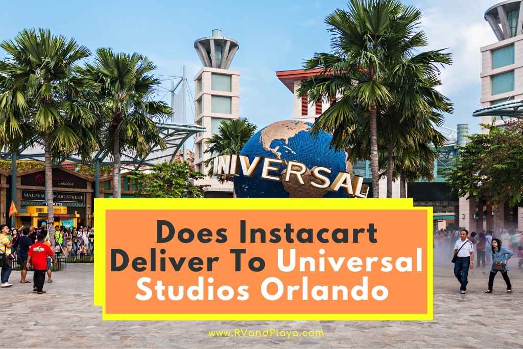 Does Instacart Deliver To Universal Studios Orlando