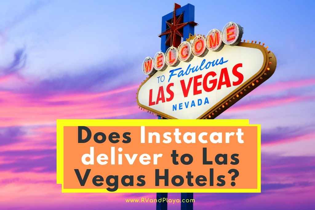 Does Instacart deliver to Las Vegas Hotels