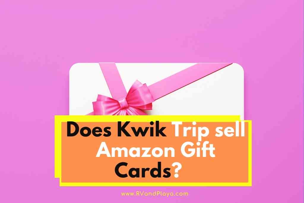 Does Kwik Trip sell Amazon Gift Cards