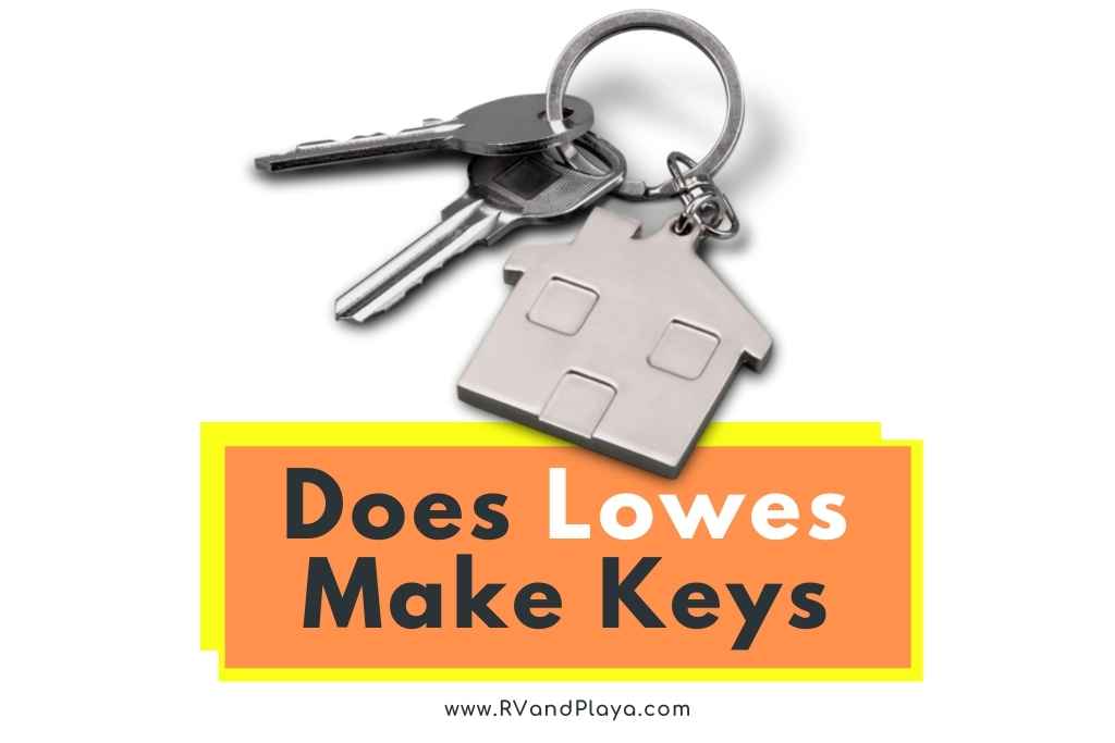 Does Lowes Make Keys