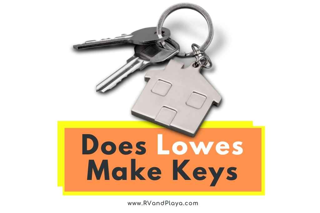 Does Lowes Make Keys