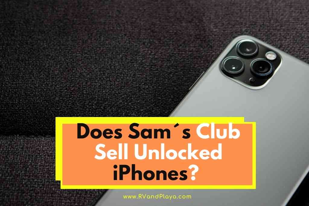 Does Sams Club Sell unlocked iPhones