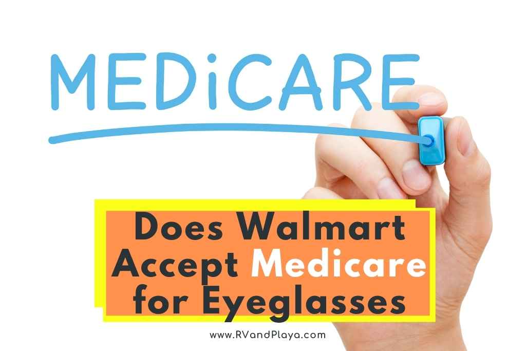 Does Walmart Accept Medicare for Eyeglasses medicaid
