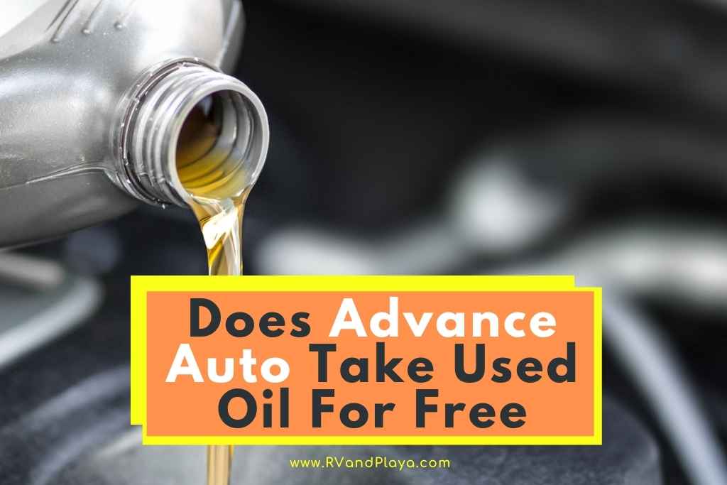 Does advance auto Take Used Oil For Free