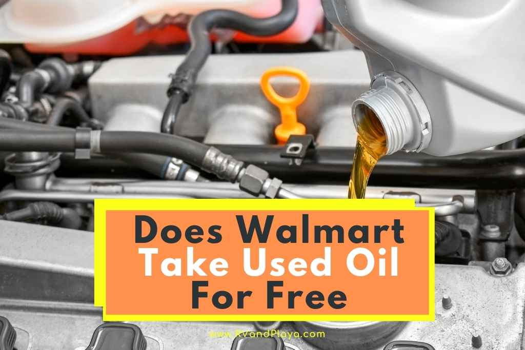 Does walmart Take Used Oil For Free