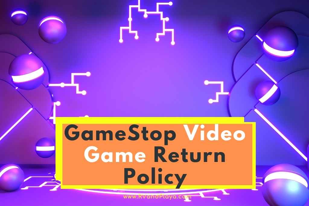 GameStop Video Game Return Policy