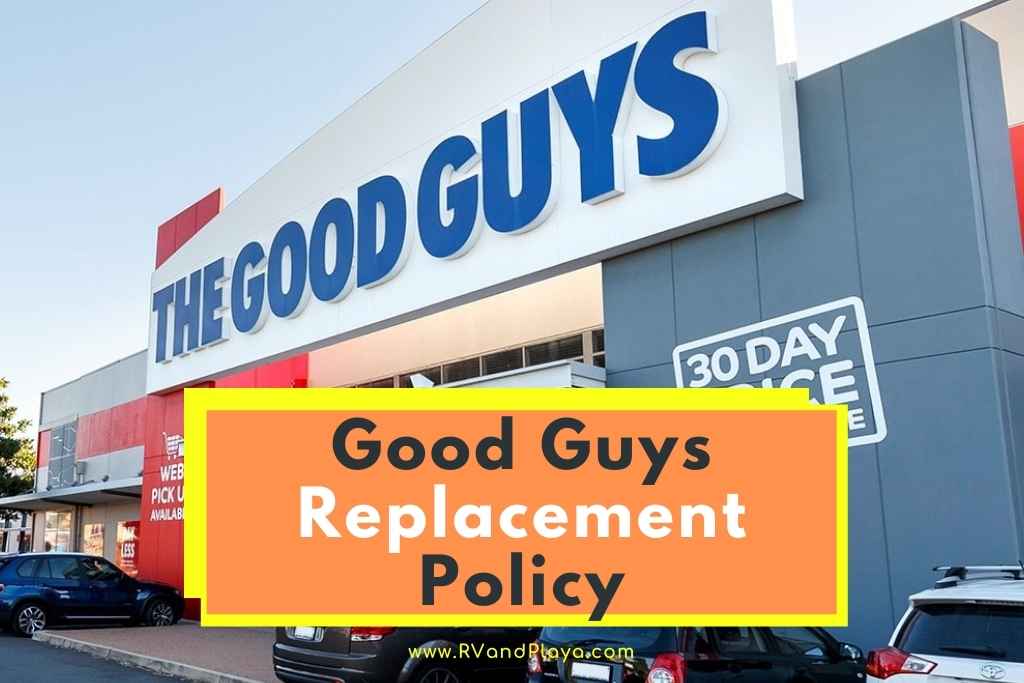 Good Guys Replacement Policy