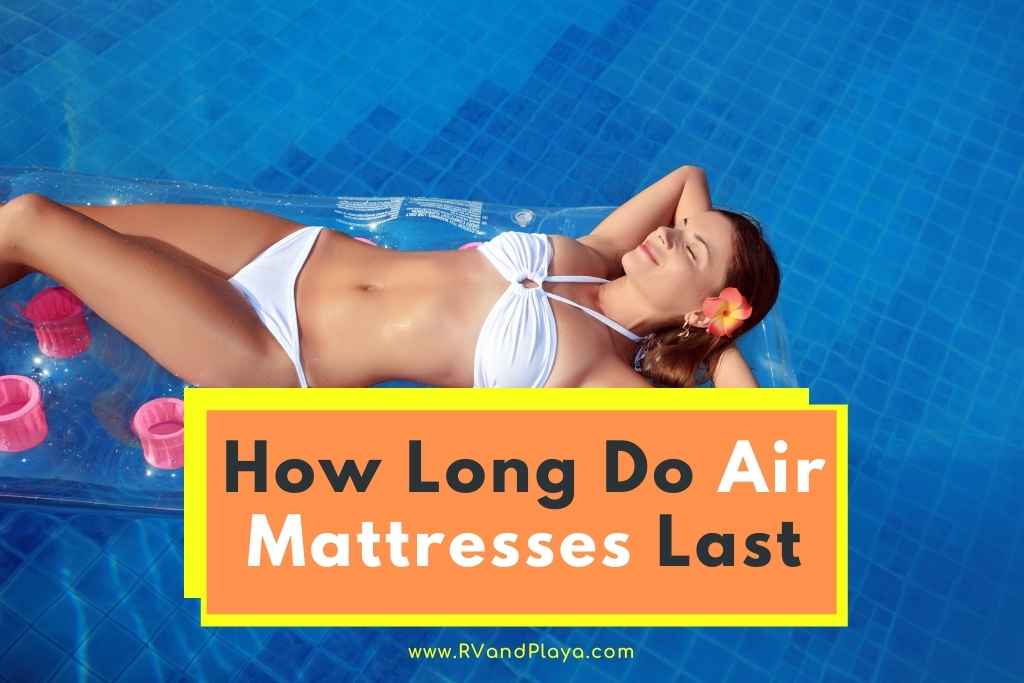 How Long Do Air Mattresses Last