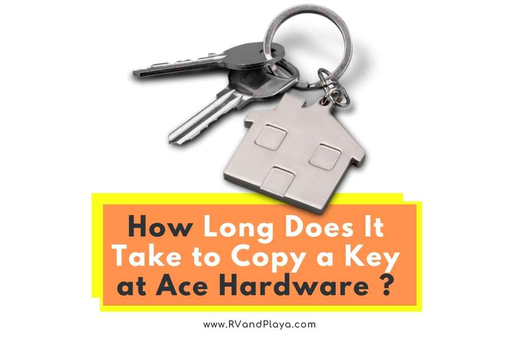 How Long Does It Take to Copy a Key at Ace Hardware