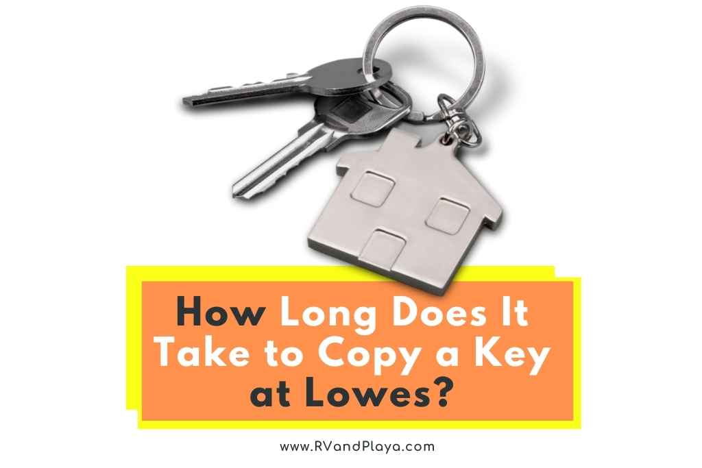 How Long Does It Take to Copy a Key at lowes