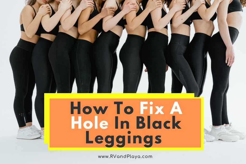 How To Fix A Hole In Black Leggings