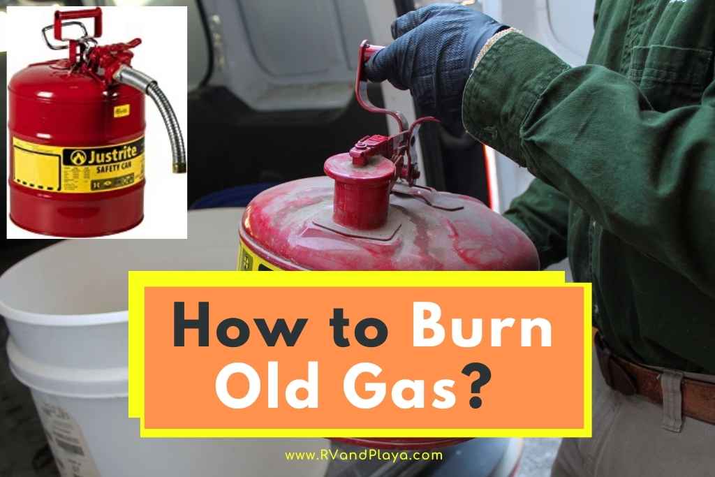 How to Burn Old Gas