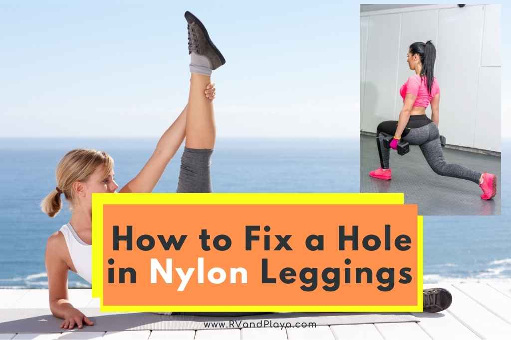 How to Fix a Hole in nylon Leggings
