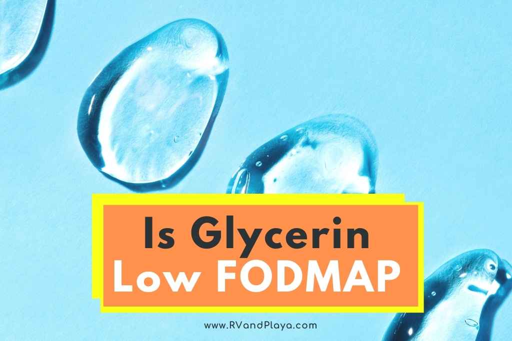 Is Glycerin Low FODMAP