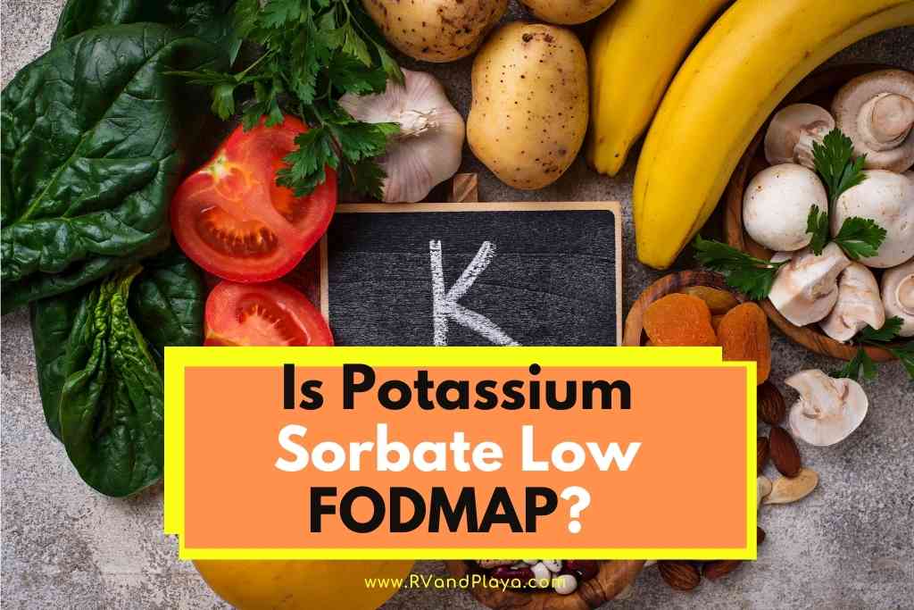 Is Potassium Sorbate Low FODMAP