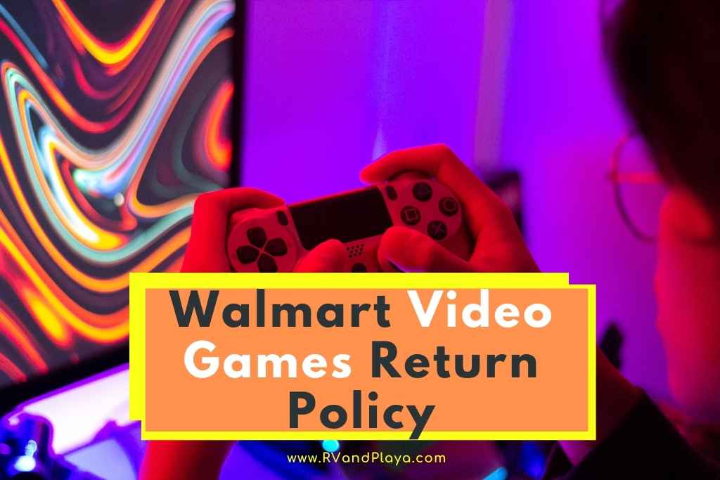 Walmart Return Policy Video Games