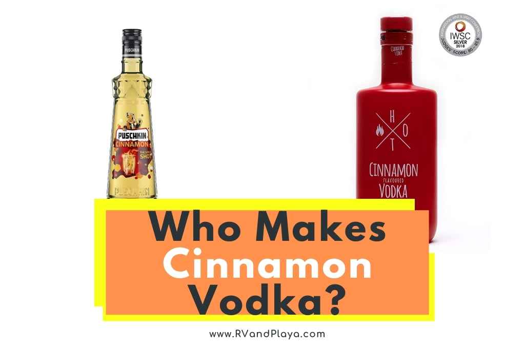 Who Makes Cinnamon vodka