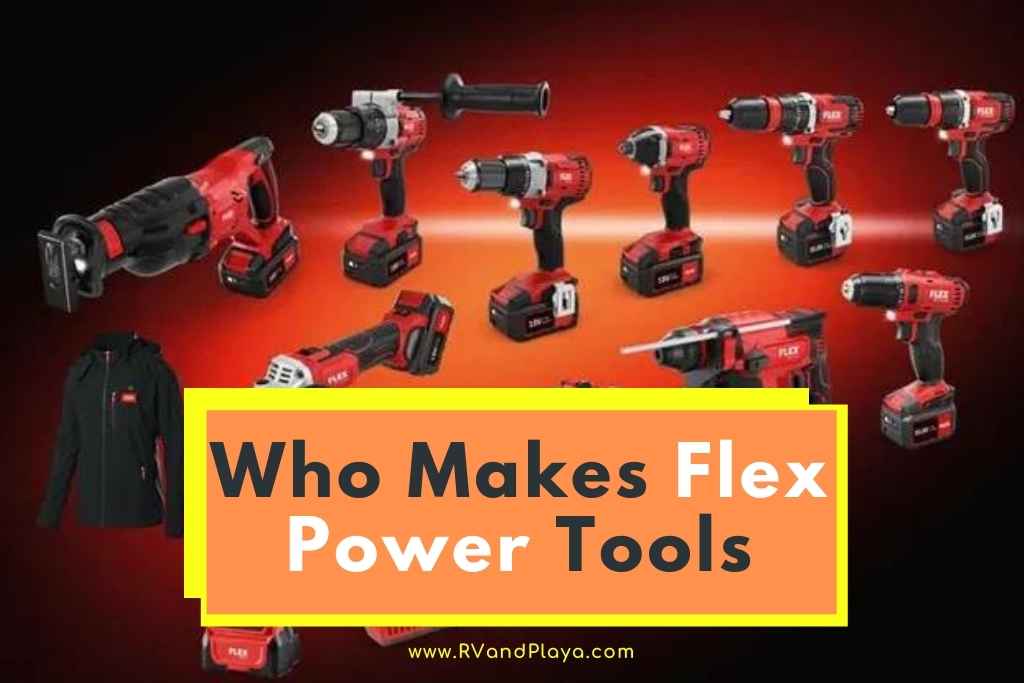 Who Makes Flex Power Tools