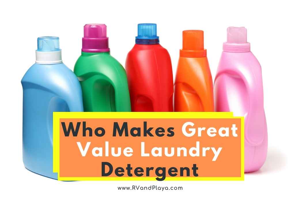 Who Makes Great Value Laundry Detergent