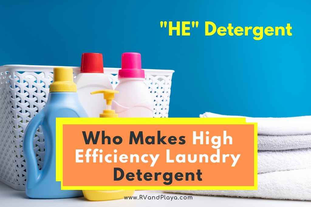 Who Makes High Efficiency Laundry Detergent