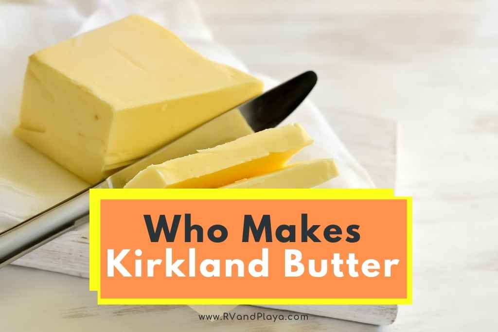 Who Makes Kirkland Butter