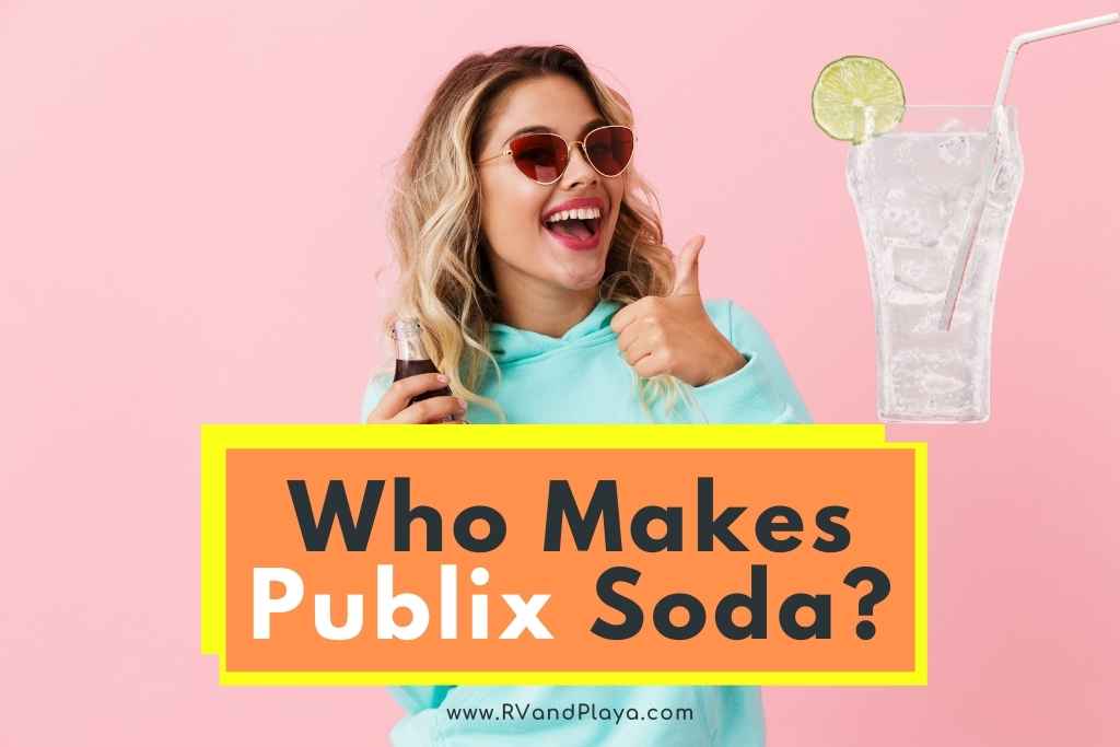 Who Makes Publix Soda