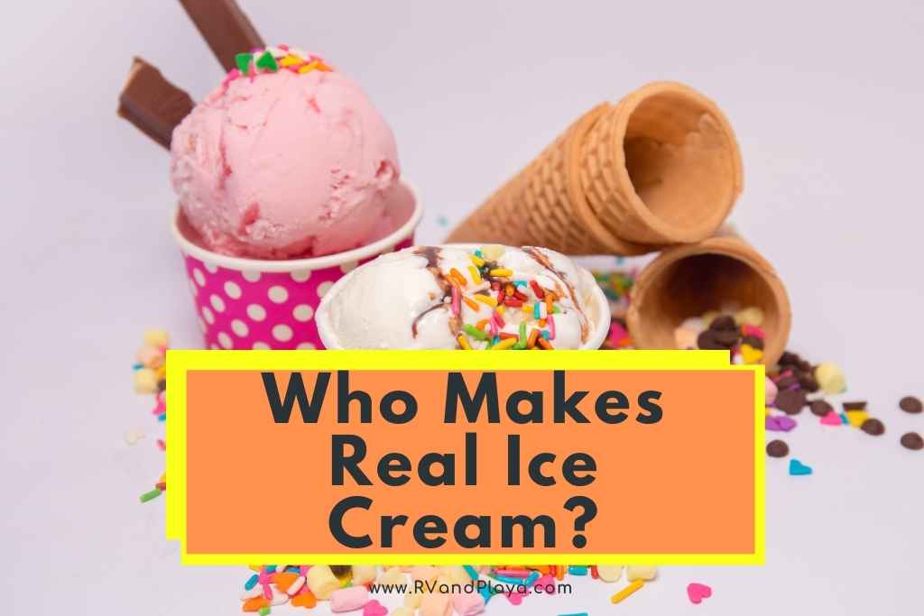 Who Makes Real Ice Cream