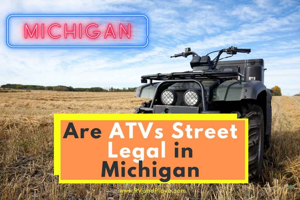 are atvs street legal in michigan