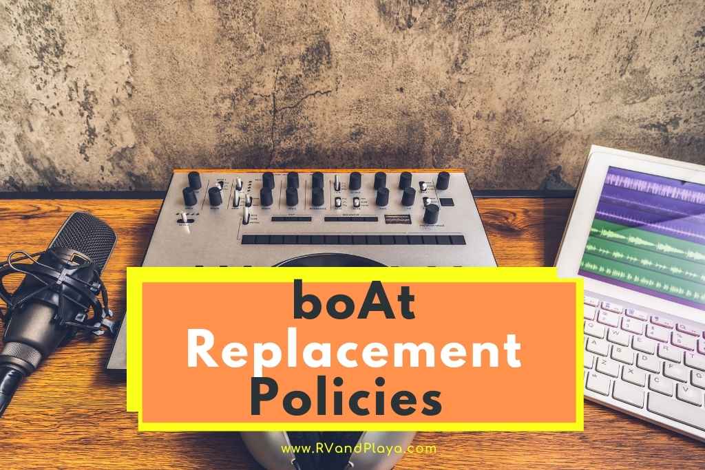 boAt Replacement Policies
