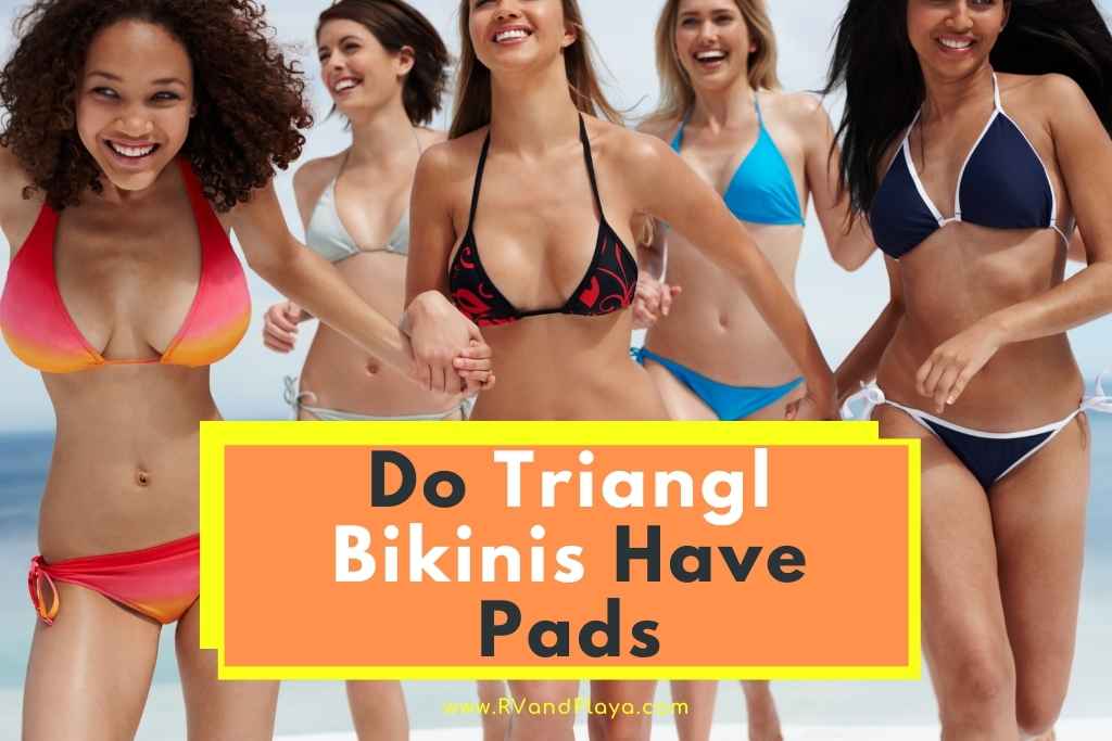 do triangl bikinis have pads