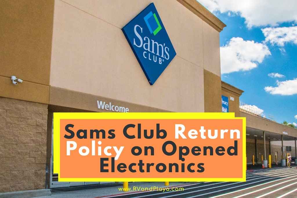 sams club return policy on opened electronics